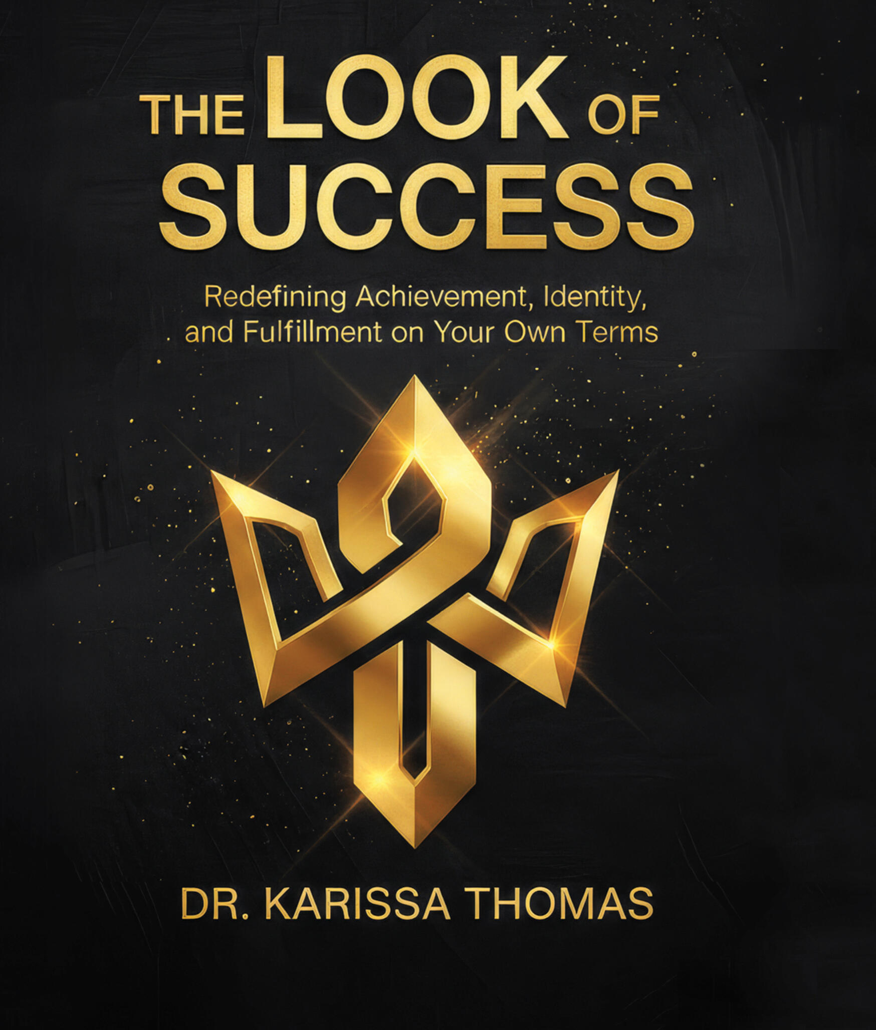 The Look of Success - Dr. Karissa Thomas